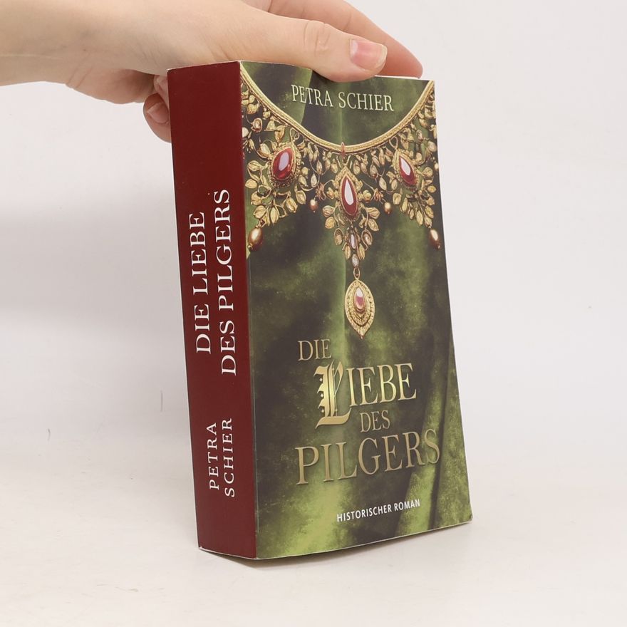 Petra Schier Die Liebe des Pilgers