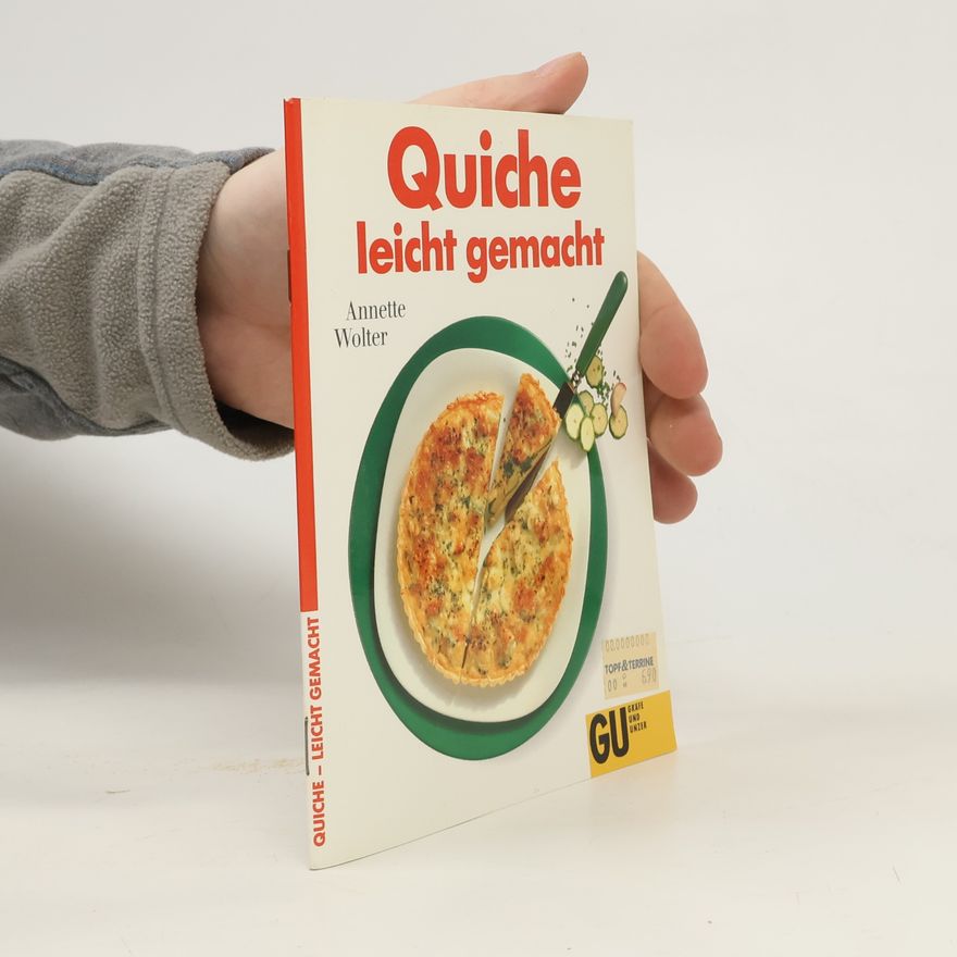 Annette Wolter Quiche leicht gemacht