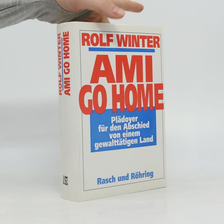 Rolf Winter Ami go home