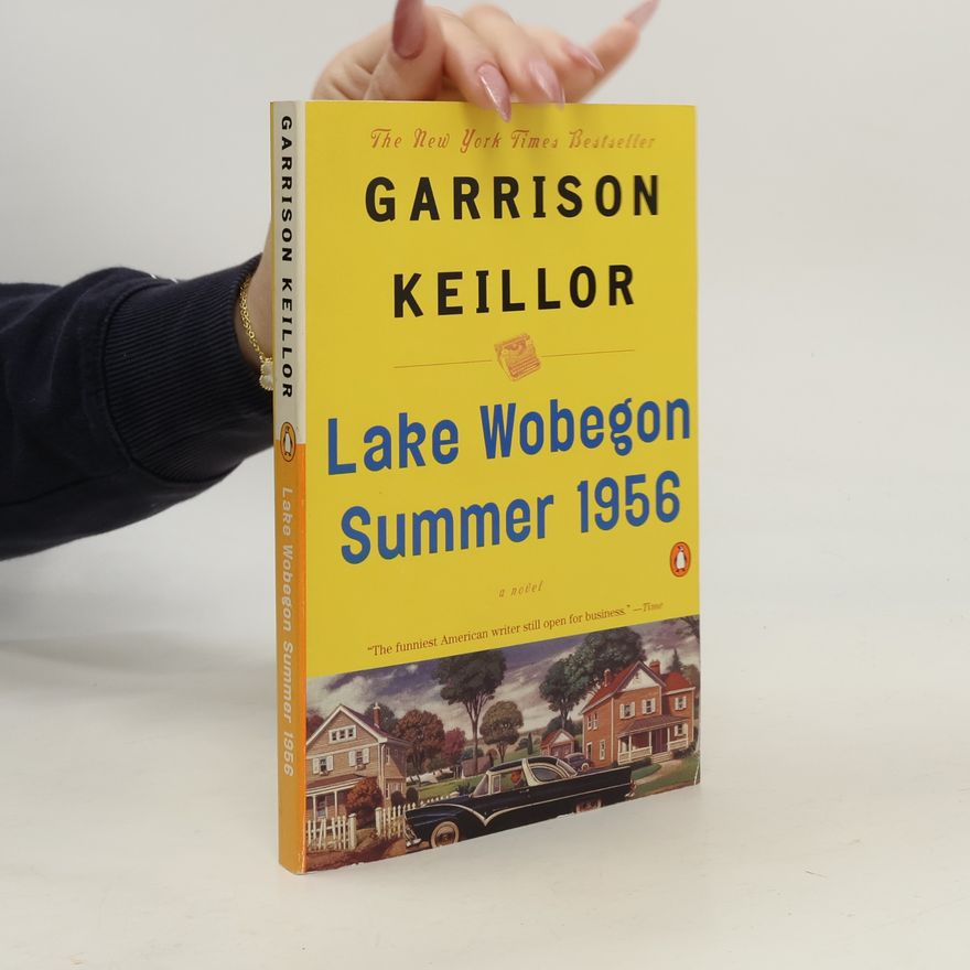 Garrison Keillor Lake Wobegon Summer 1956