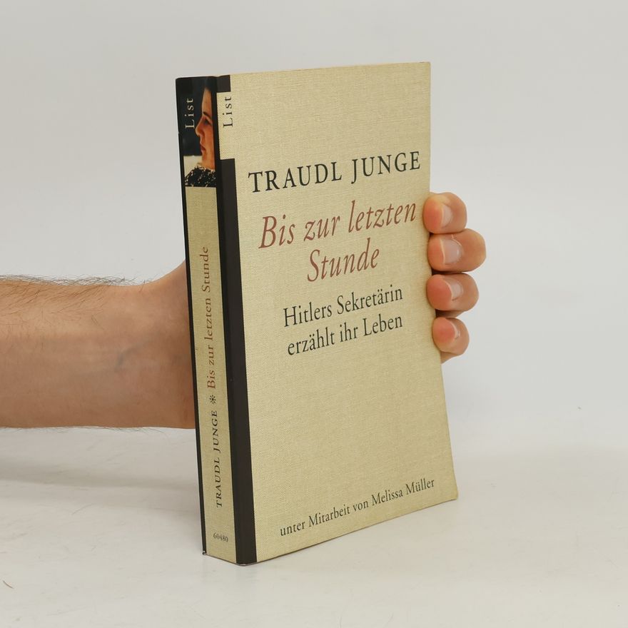 Traudl Junge Bis zur letzten Stunde