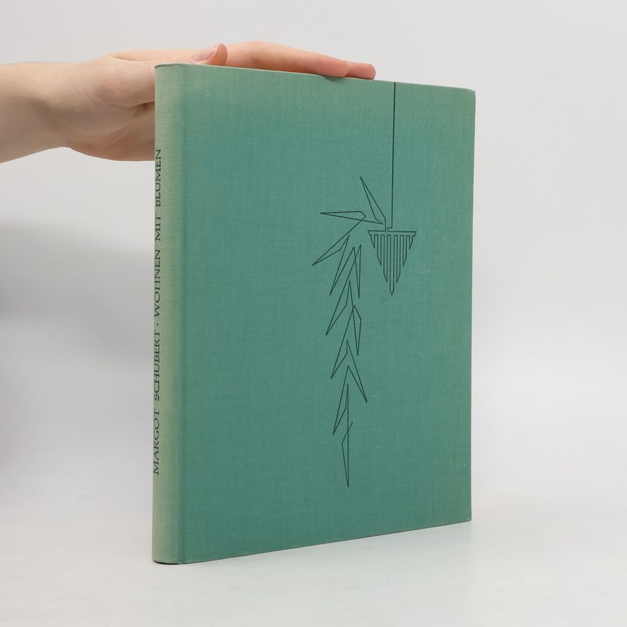 Margot Schubert Wohnen mit Blumen