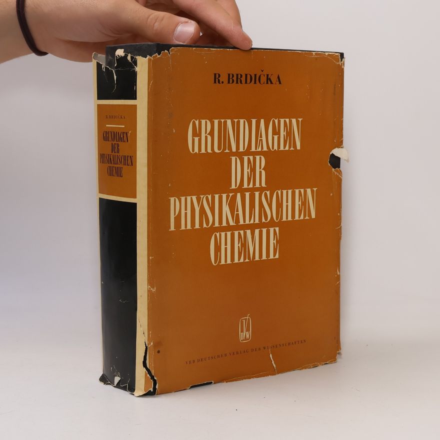 Rudolf Brdička Grundlagen der physikalischen Chemie