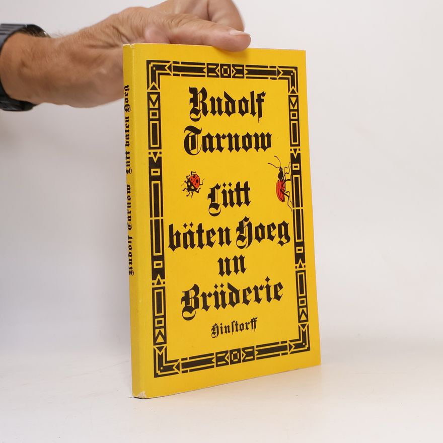 Rudolf Tarnow Lütt bäten Hoeg un Brüderie