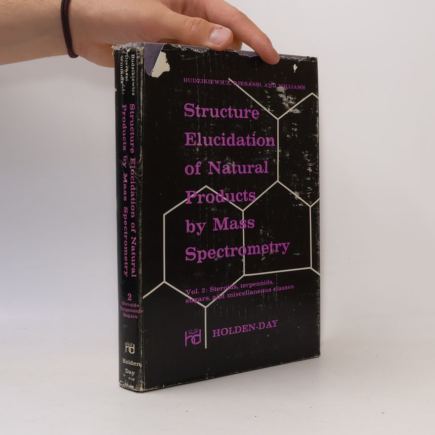 Angus M. Babcock Structure Elucidation of Natural Products by Mass Spectrometry