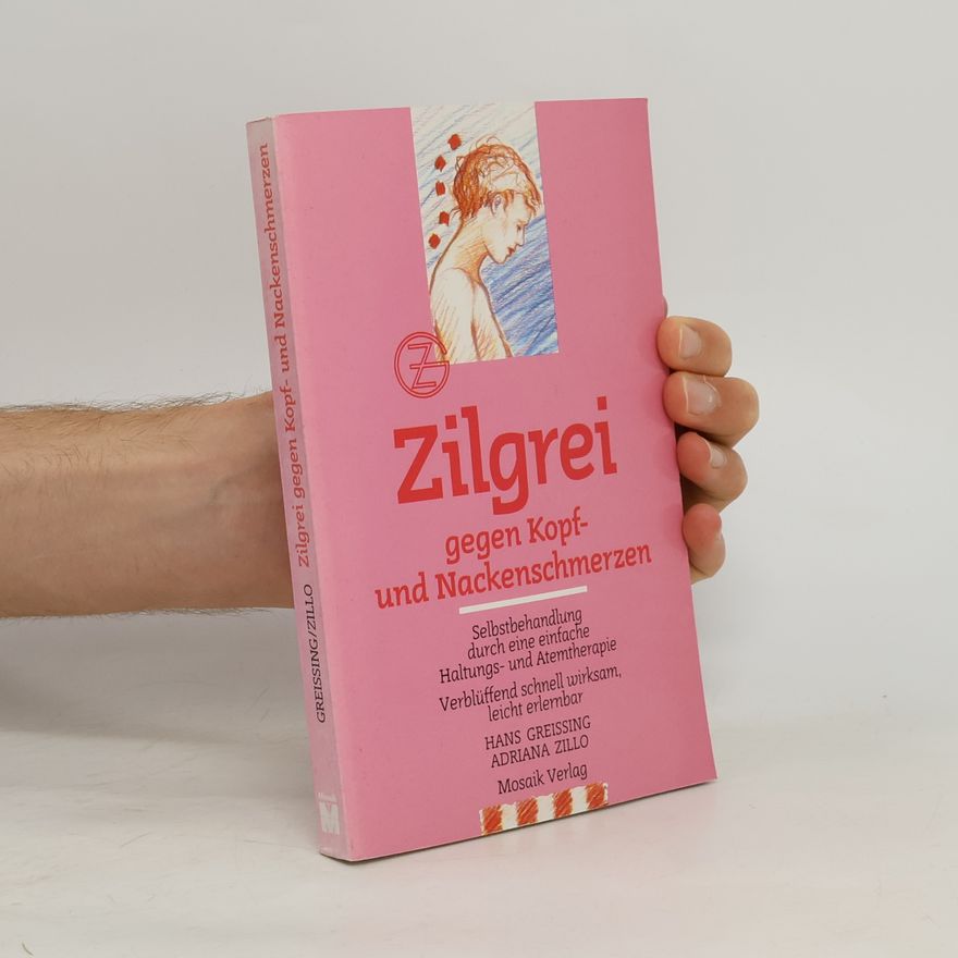Hans Greissing Zilgrei gegen Kopf- und Nackenschmerzen