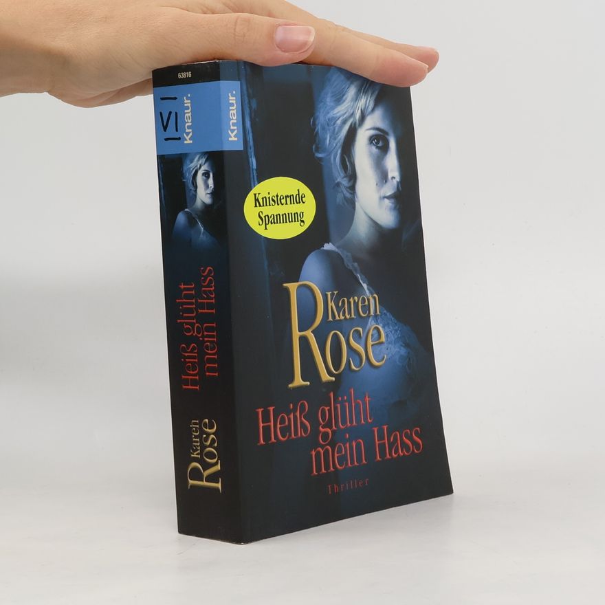 Karen Rose Heiß glüht mein Hass