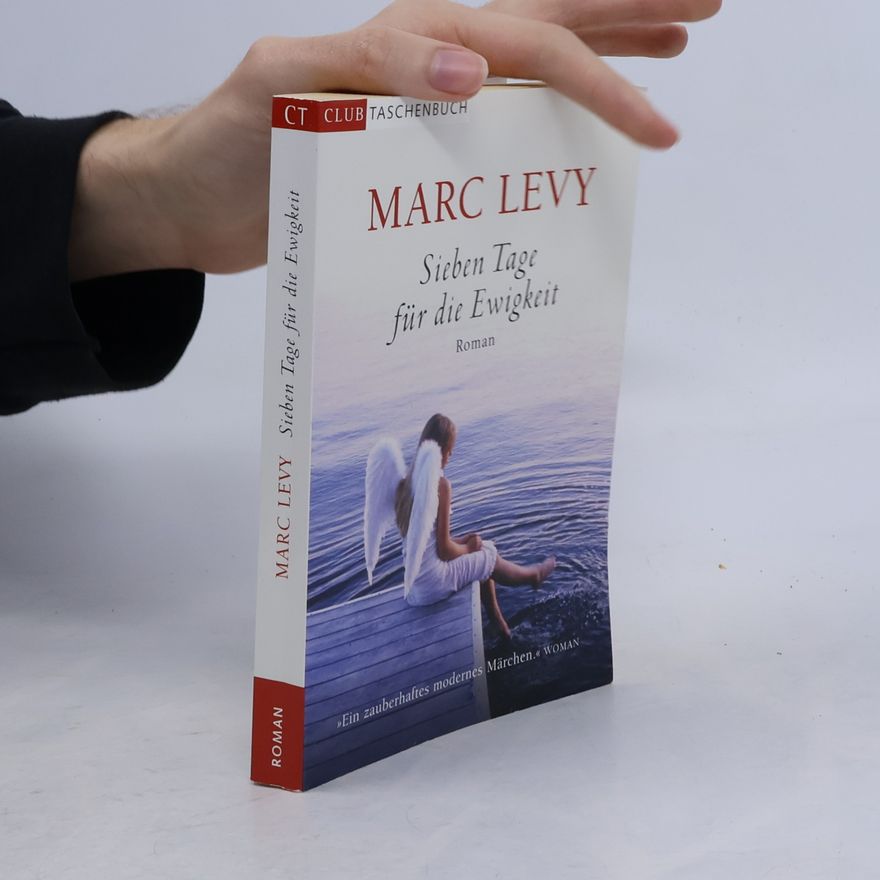 Marc Levy Sieben Tage für die Ewigkeit