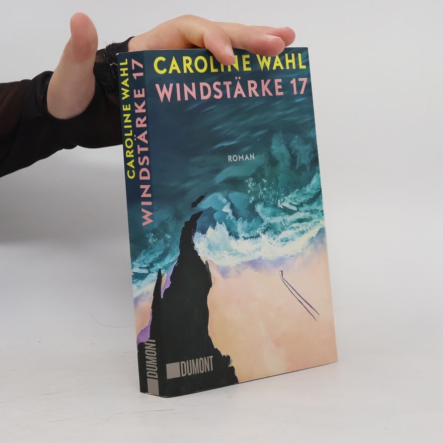 Caroline Wahl Windstärke 17