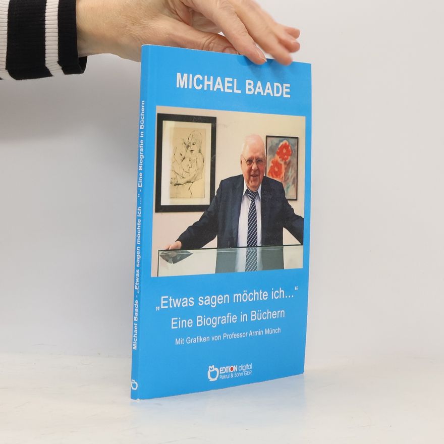 Michael Baade Etwas sagen möchte ich ...