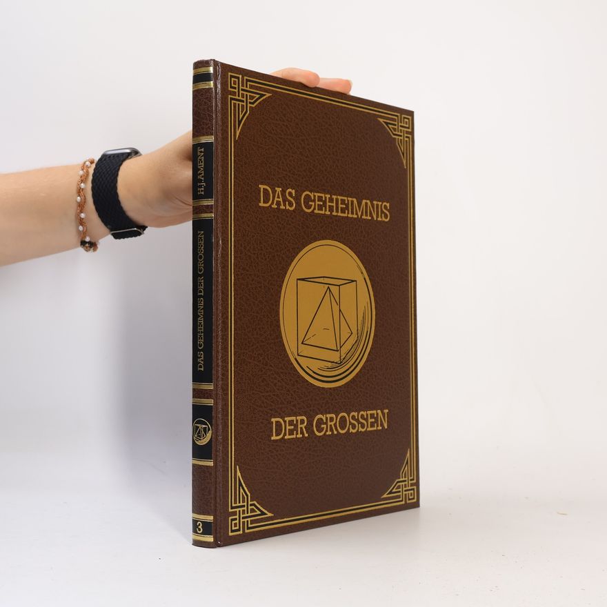 H. J. Ament Das Geheimnis der Grossen