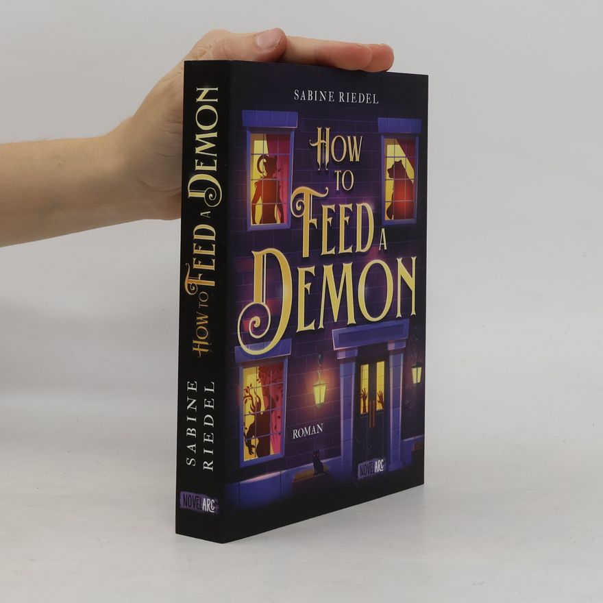 Sabine Riedel How to Feed a Demon