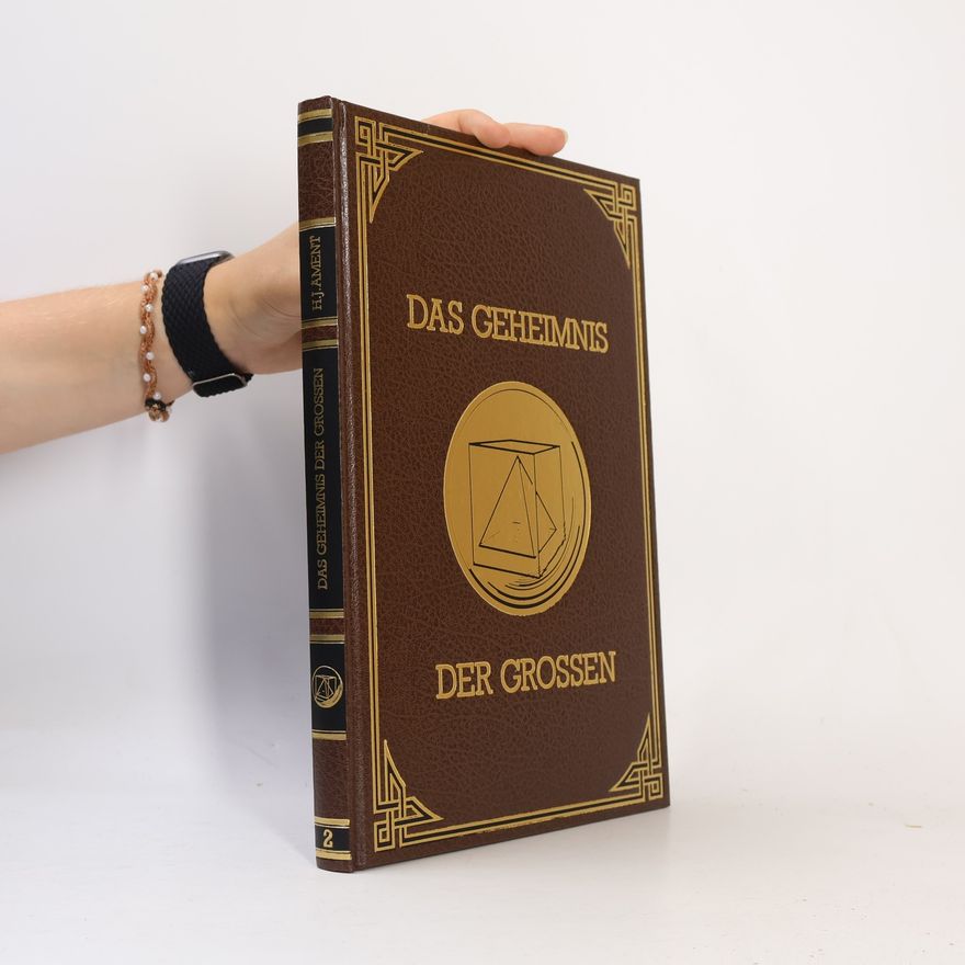 H. J. Ament Das Geheimnis der Grossen