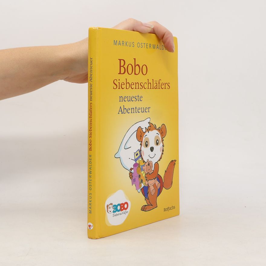 Marcus Osterwalder Bobo Siebenschläfers neueste Abenteuer