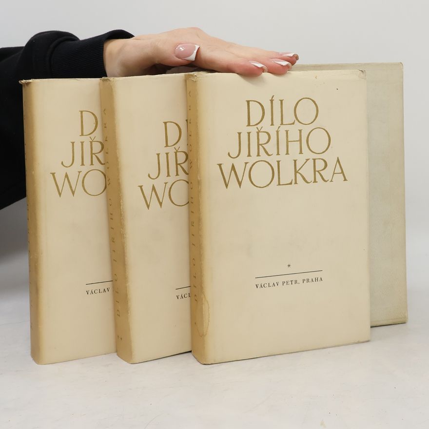 Jiří Wolker Dílo Jiřího Wolkra I.-III.