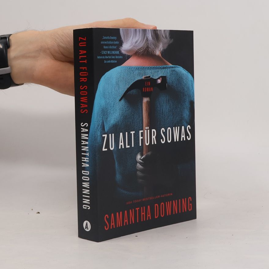 Samantha Downing Zu alt für sowas