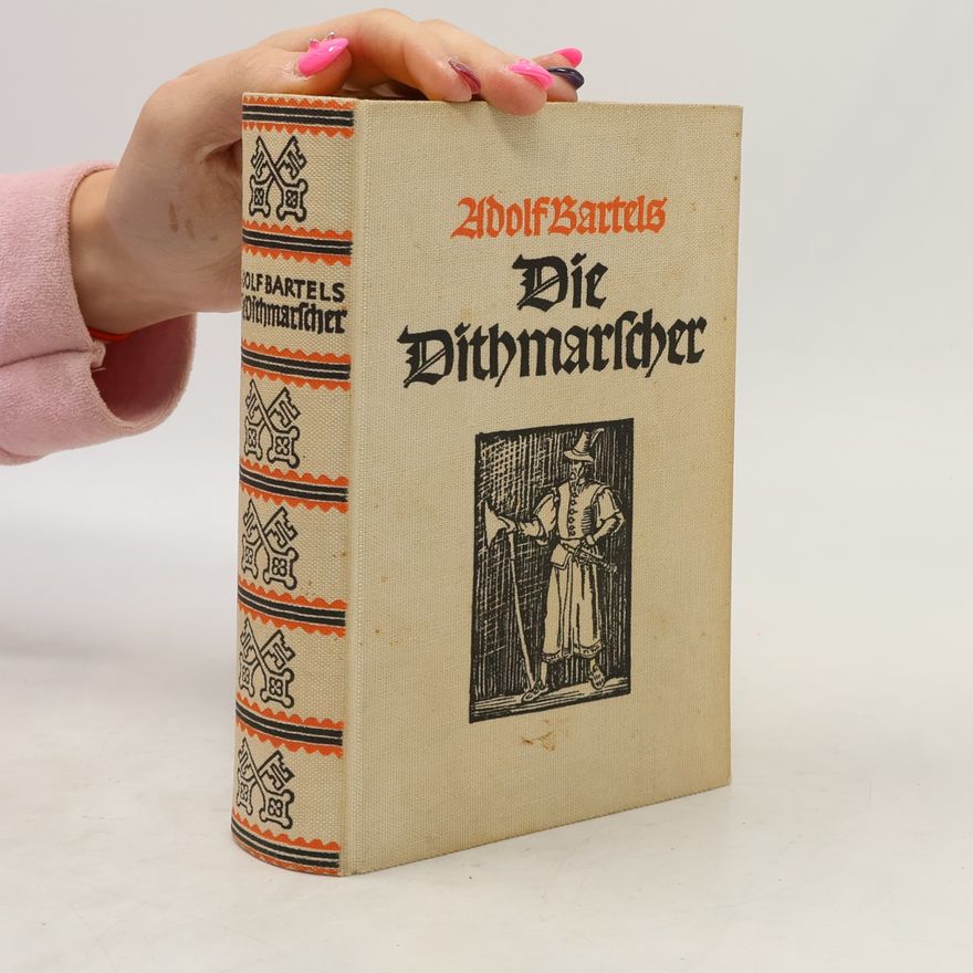 Adolf Bartels Die Dithmarscher