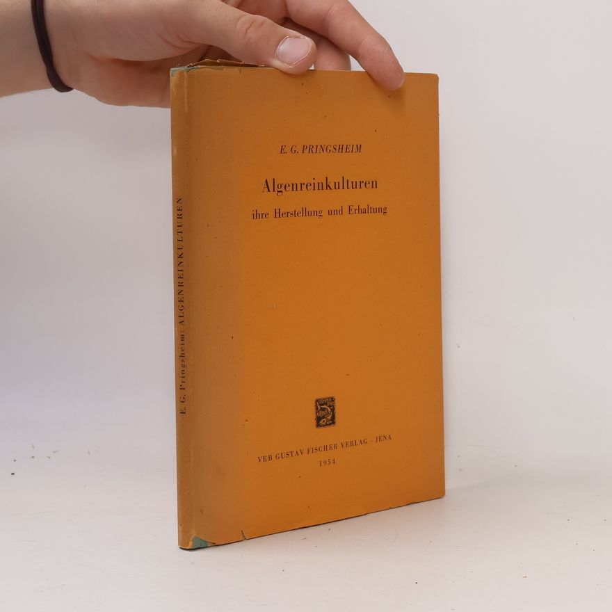 E. G. Pringsheim Algenreinkulturen ihre Herstellung und Erhaltung