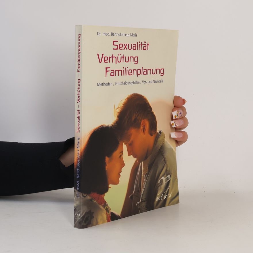 Bartholomeus Maris Sexualität, Verhütung, Familienplanung