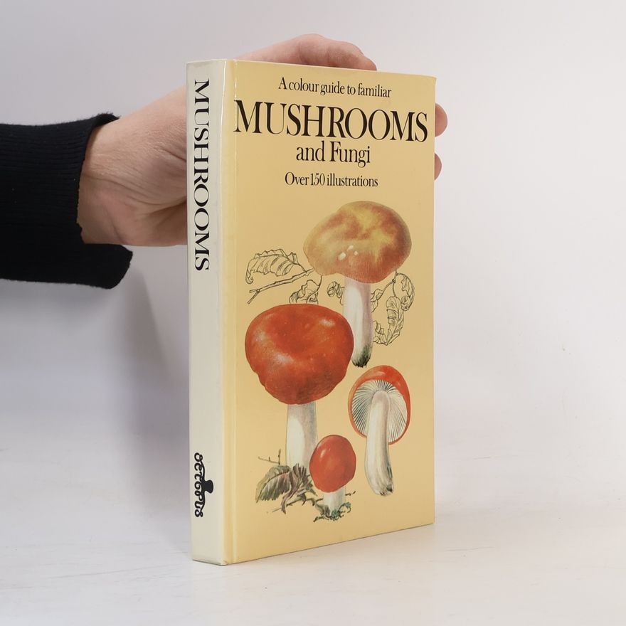 Various authors Mushrooms and Fungi