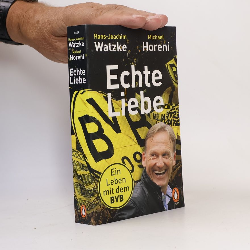 Hans-Joachim Watzke Echte Liebe