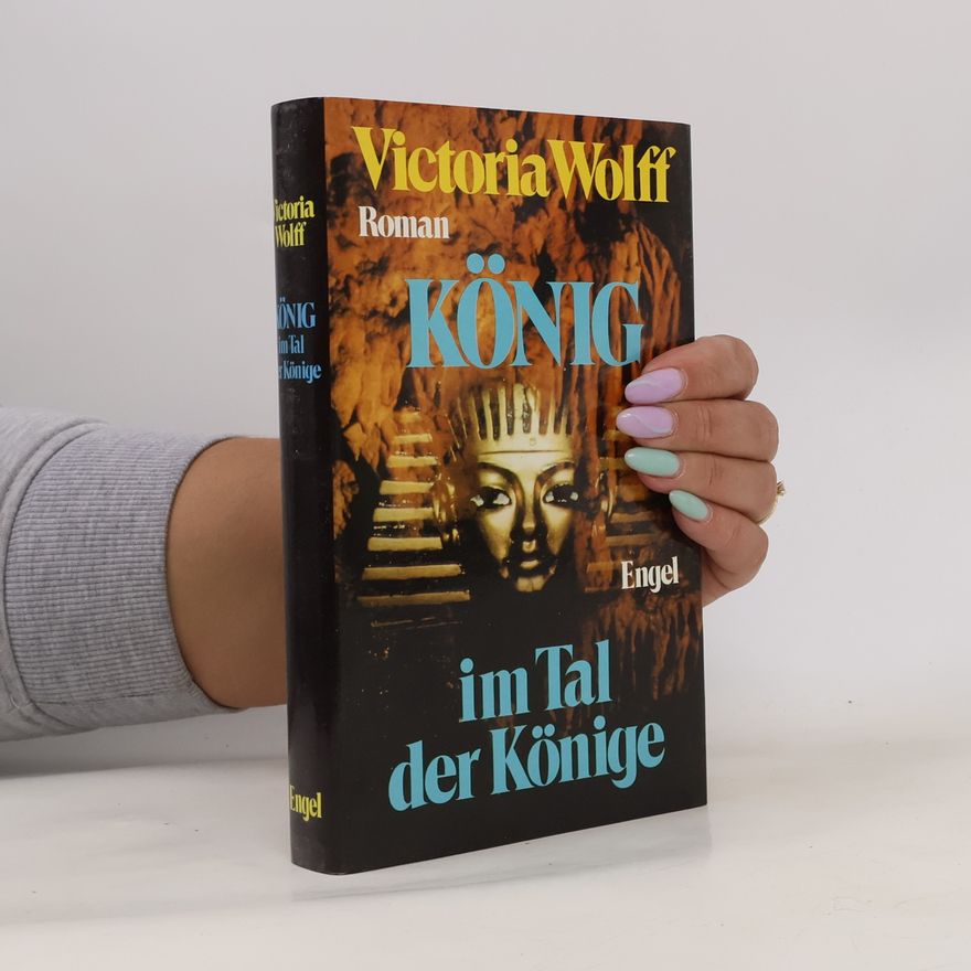 Viktoria Wolf König im Tal der Könige