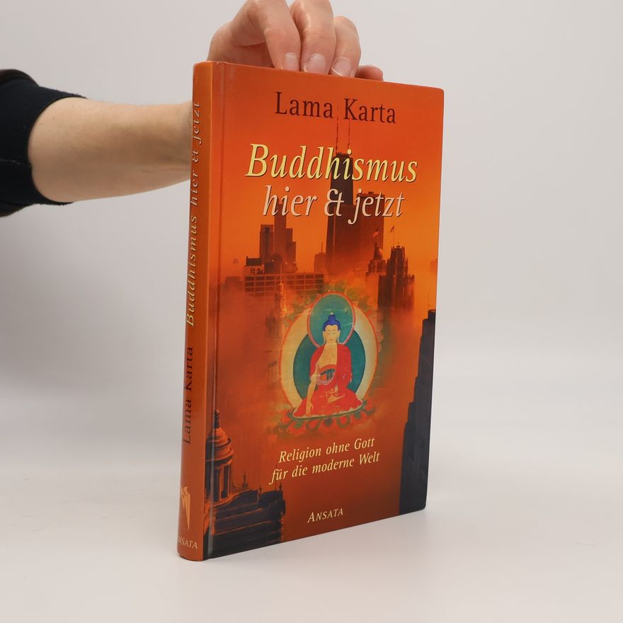 Lama Karta Buddhismus hier und jetzt