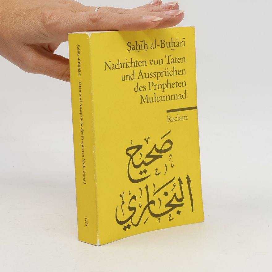 Sahih Al- Buhari Nachrichten von Taten und Aussprüchen des Propheten Muhammad