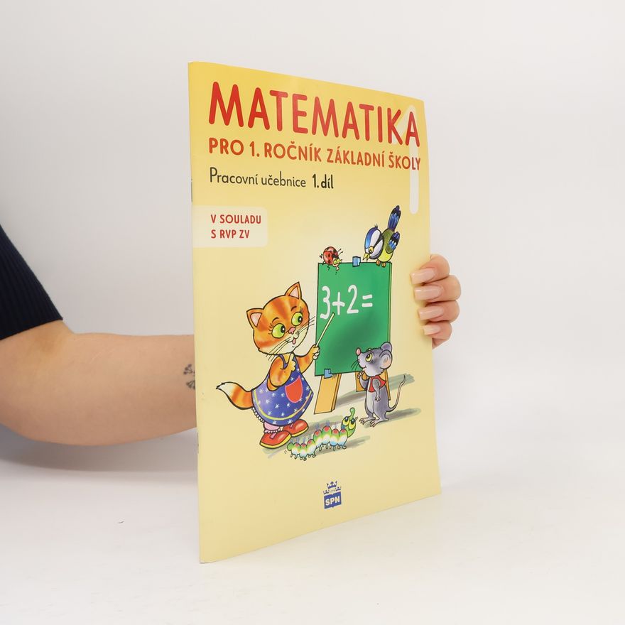 Miroslava Čížková Matematika pro 1. ročník základní školy: Pracovní učebnice