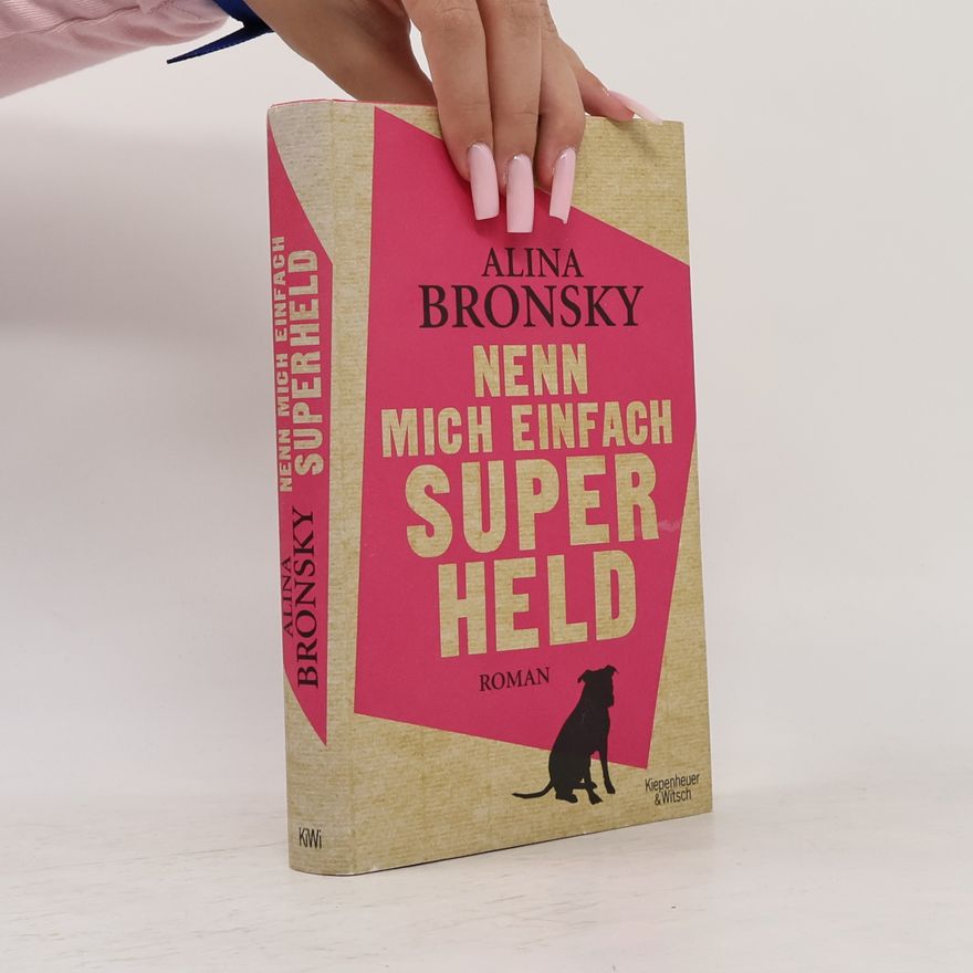 Alina Bronsky Nenn mich einfach Superheld