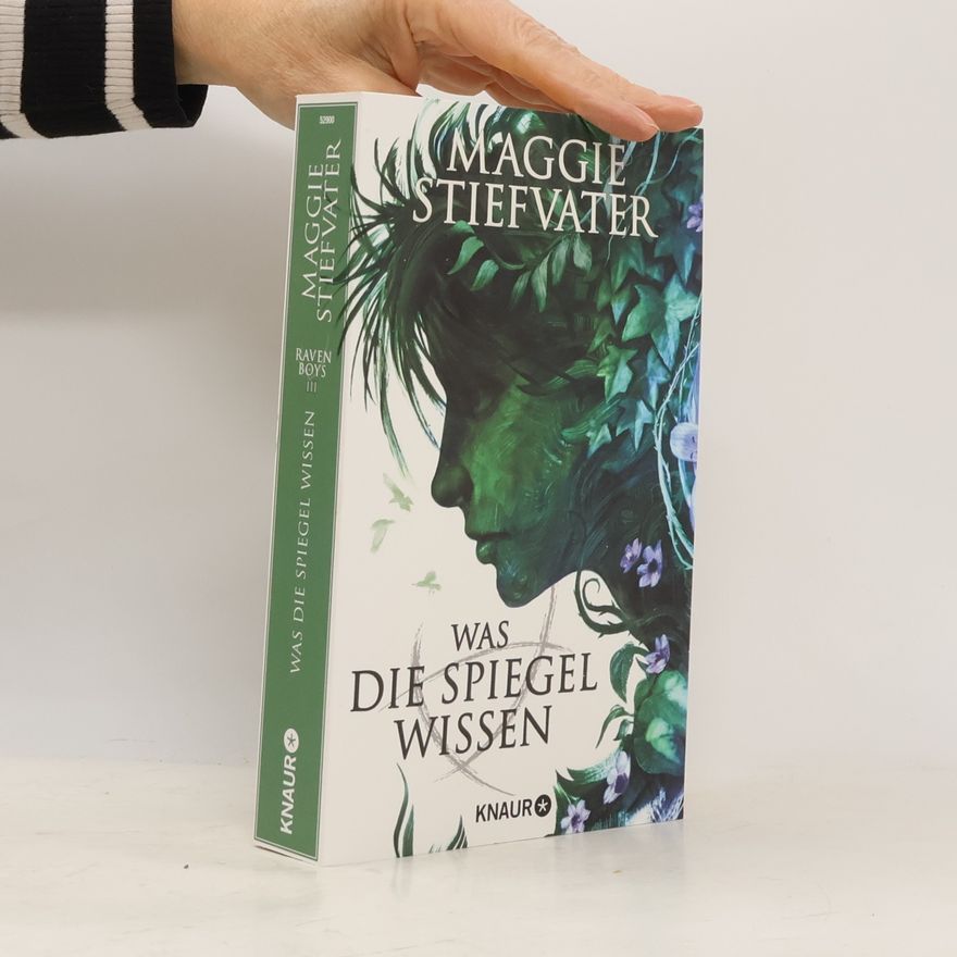 Maggie Stiefvater Was die Spiegel wissen