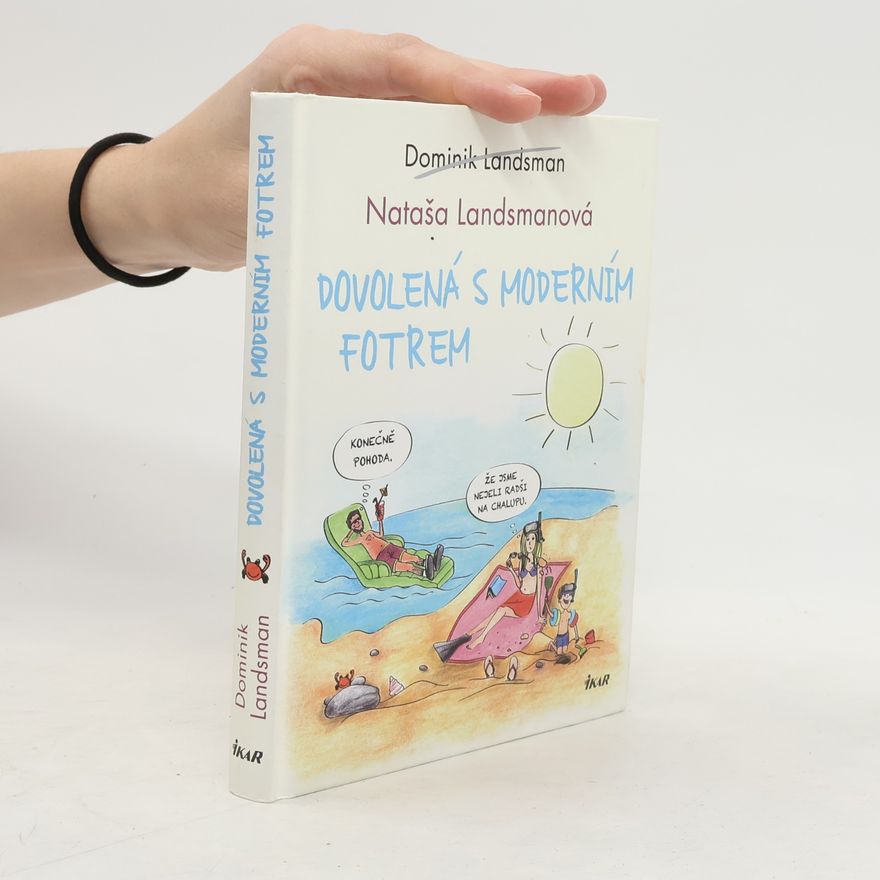 Dominik Landsman Dovolená s moderním fotrem