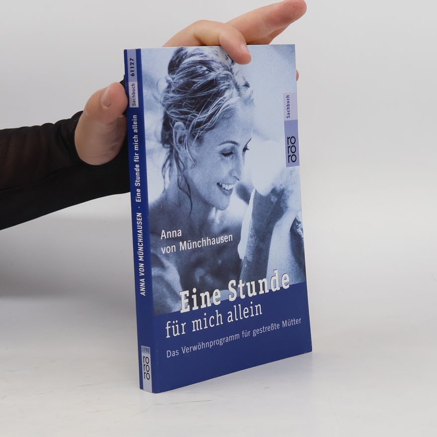 Anna von Münchhausen Eine Stunde für mich allein