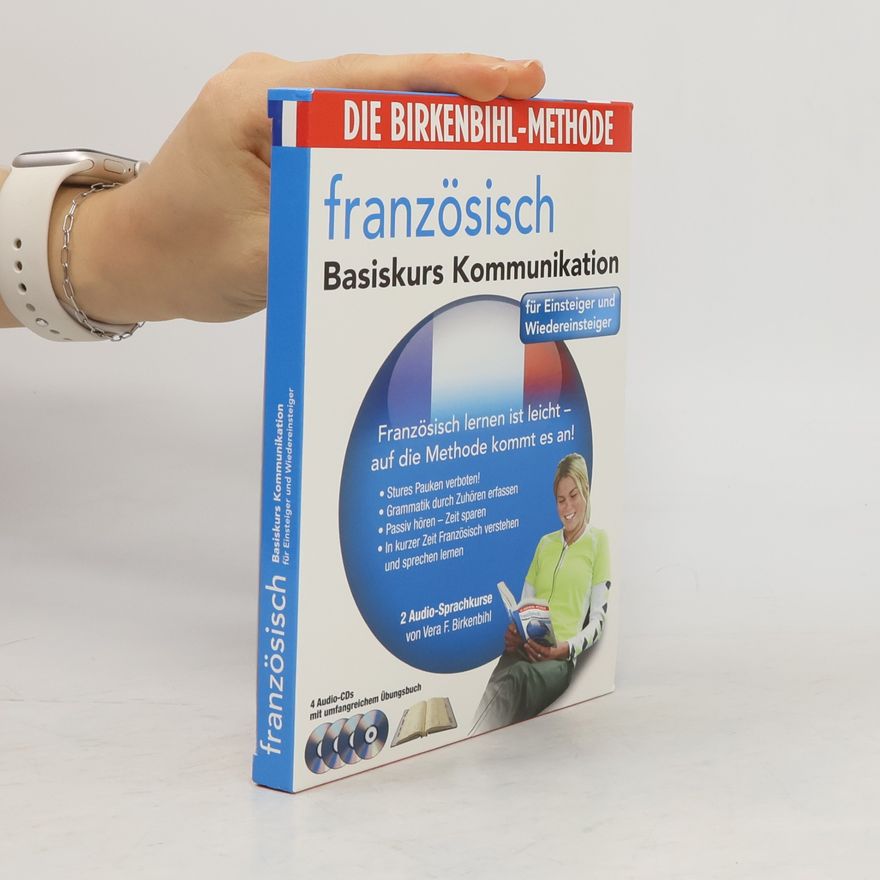 Autorenkollektiv Die Birkenbihl-Methode Fränzösisch. Basiskurs Kommunikation