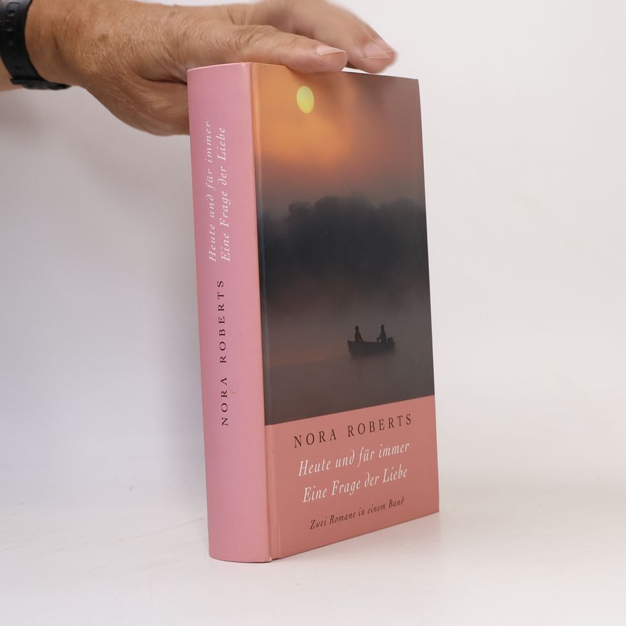Nora Roberts Heute und für immer. Eine Frage der Liebe