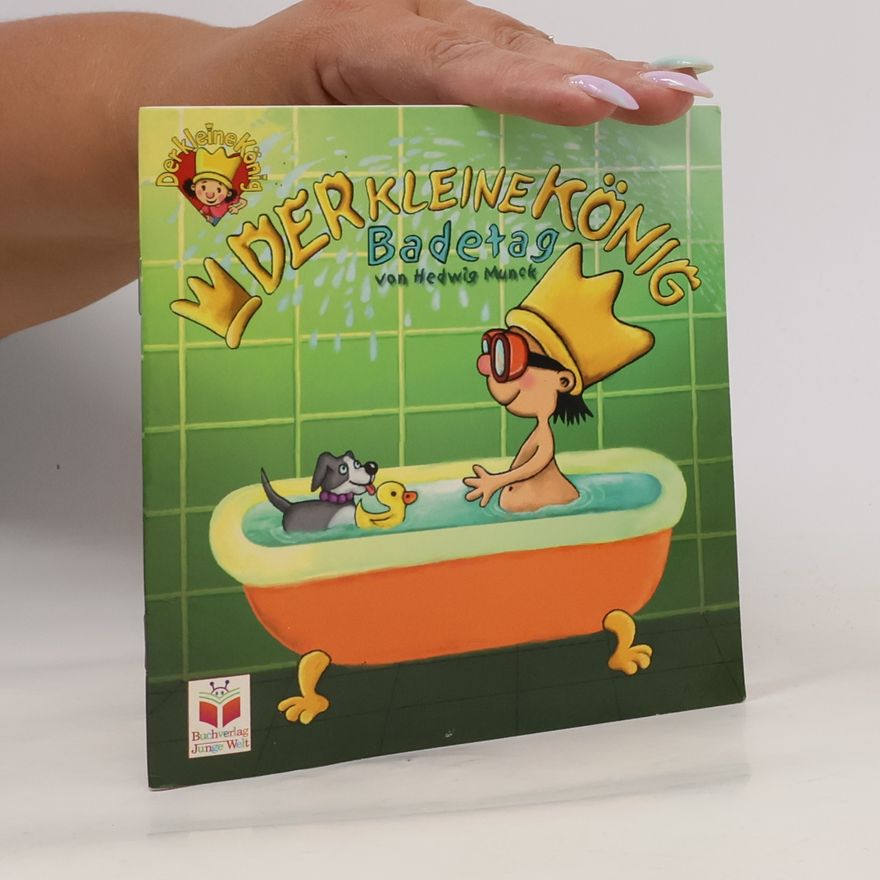 Hedwig Munck Der kleine König. Badetag