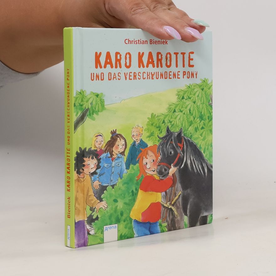 Christian Benik Karo Karotte und das verschwundene Pony