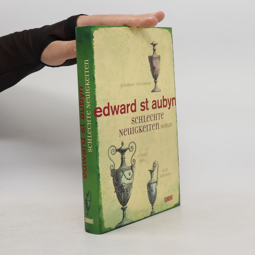 Edward St Aubyn Schlechte Neuigkeiten