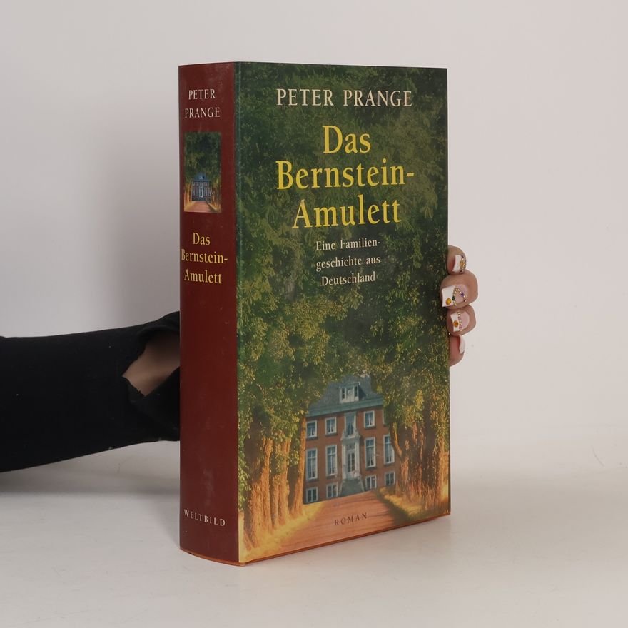 Peter Prange Das Bernstein-Amulett