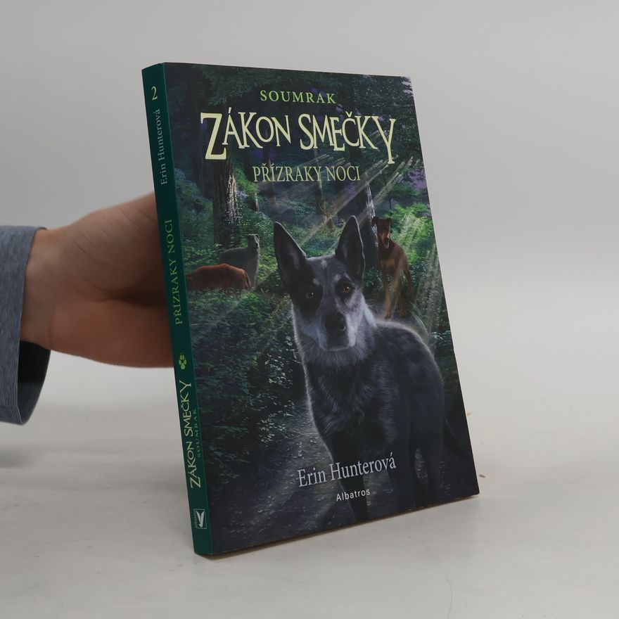Erin Hunter Zákon smečky : soumrak. Přízraky noci