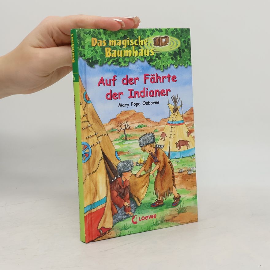 Mary Pope Osborne Auf der Fährte der Indianer