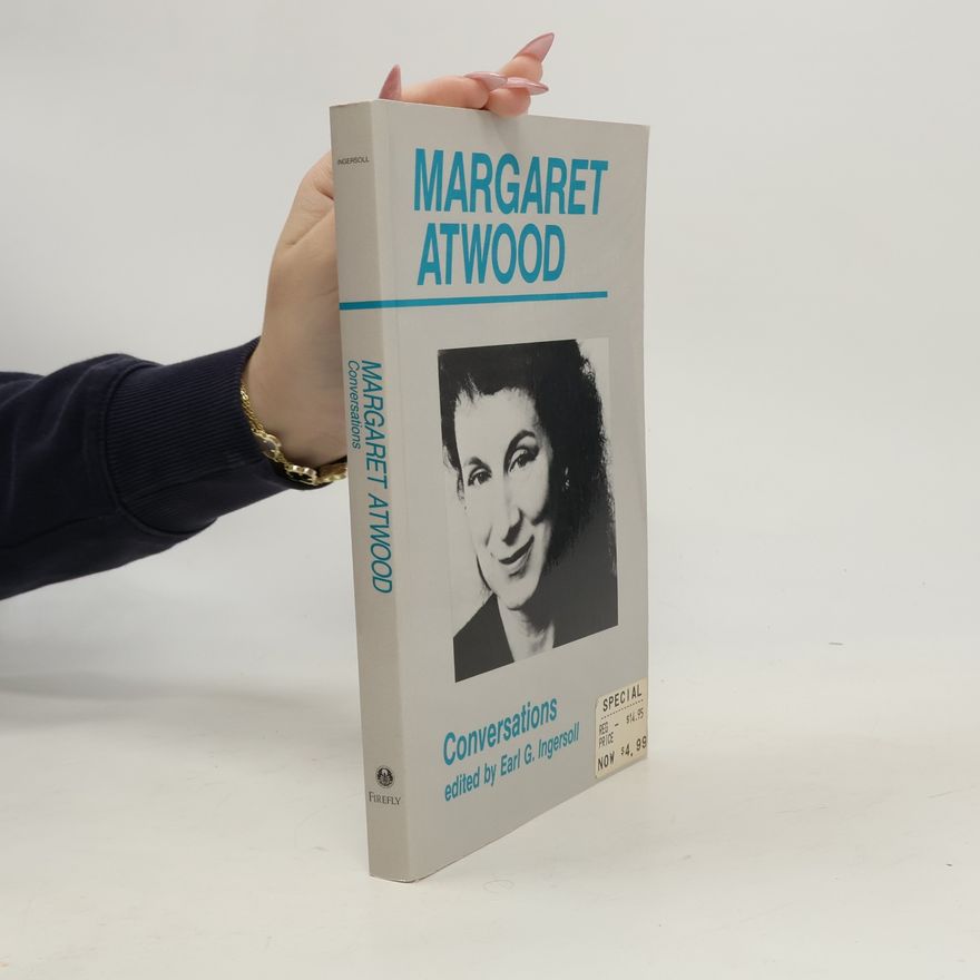 Earl G. Ingersoll Margaret Atwood Conversations