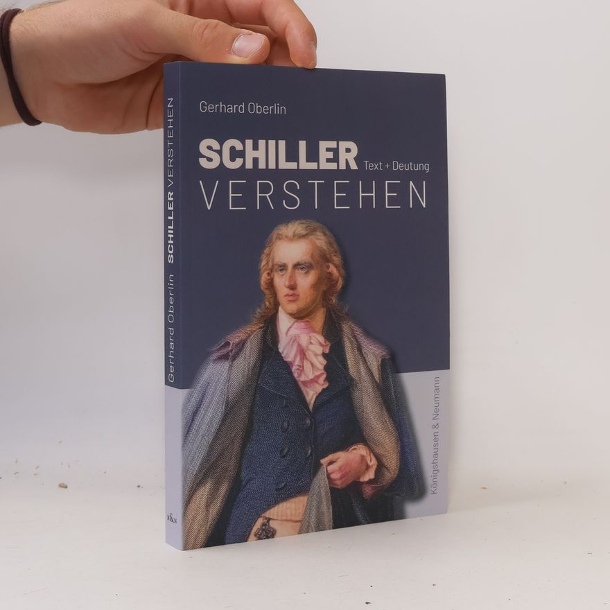 Gerhard Oberlin Schiller Verstehen: Text + Deutung