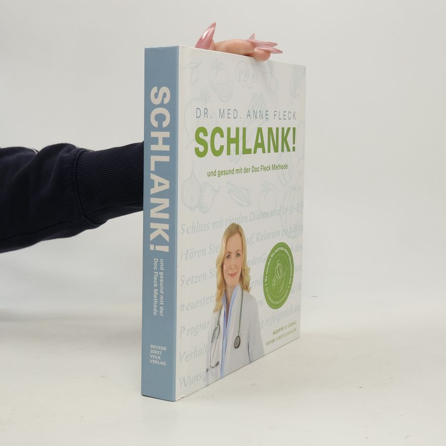 Anne Fleck Schlank! und gesund mit der Doc Fleck Methode