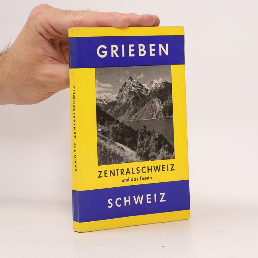 Various authors Zentralschweiz und das Tessin