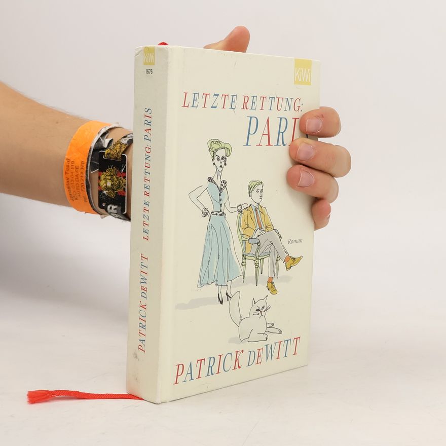 Patrick deWitt Letzte Rettung: Paris
