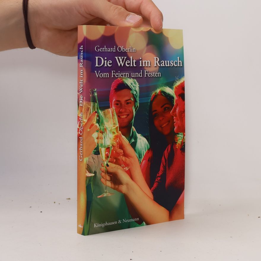 Gerhard Oberlin Die Welt im Rausch
