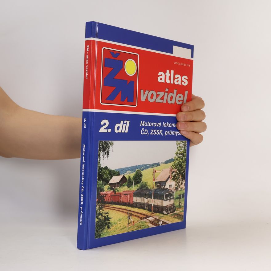 Kolektív autorov Atlas vozidel 2. Motorové lokomotivy ČD, ZSSK, průmyslu