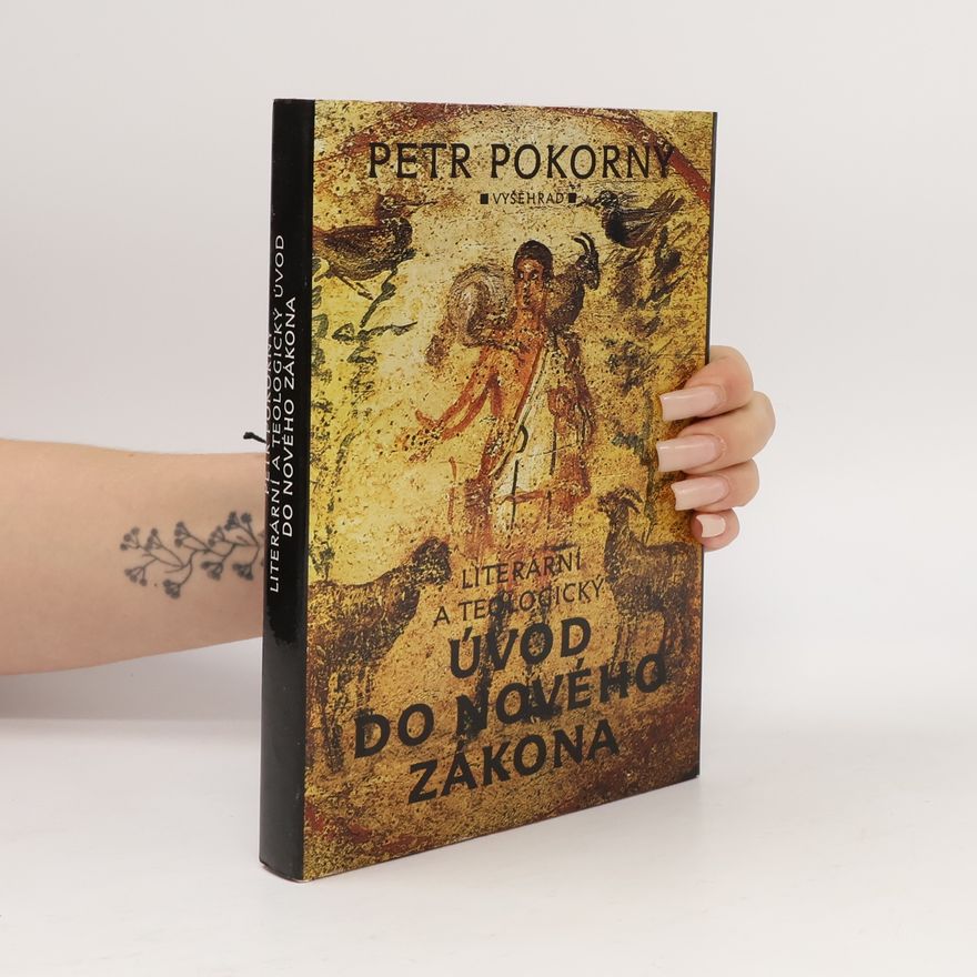Petr Pokorný Literární a teologický úvod do Nového zákona