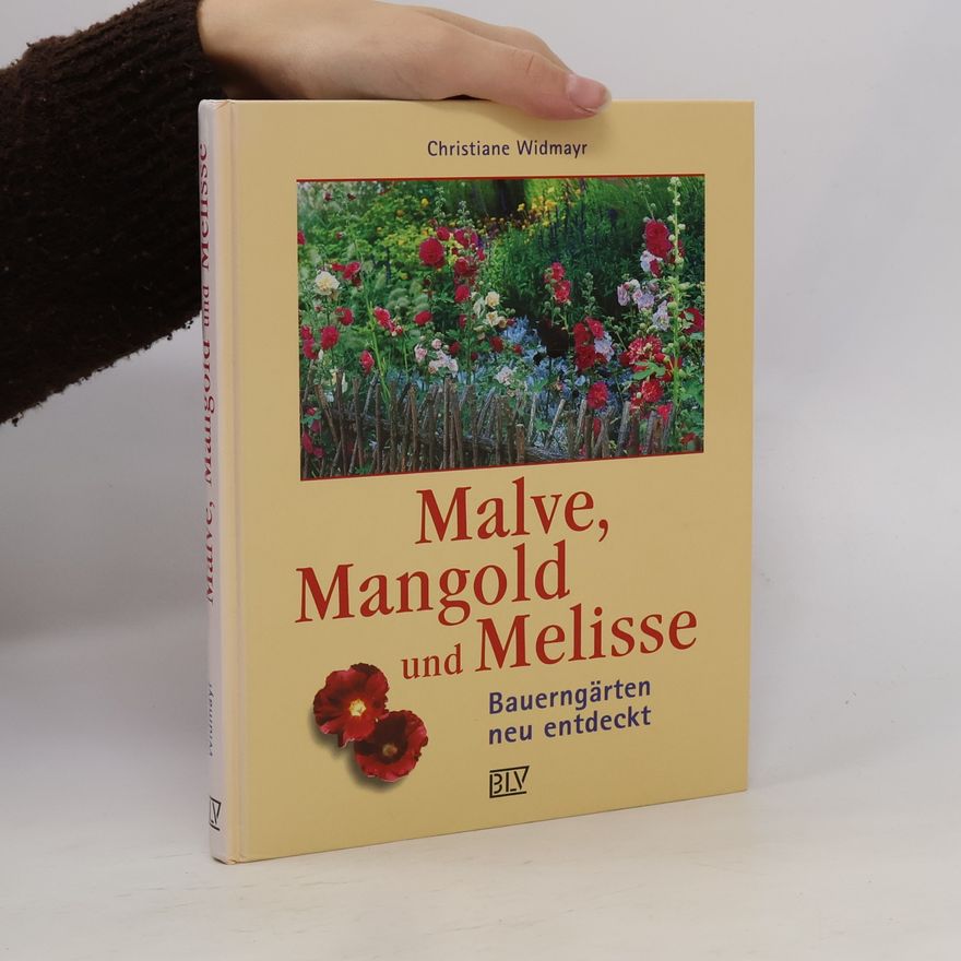 Christiane Widmayr Malve, Mangold und Melisse